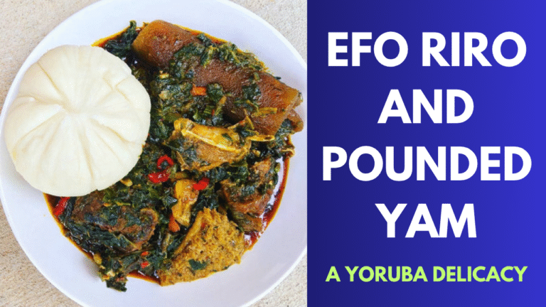 Efo Riro and Pounded Yam