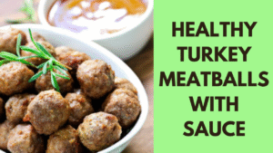 healthy turkey meatballs with sauce