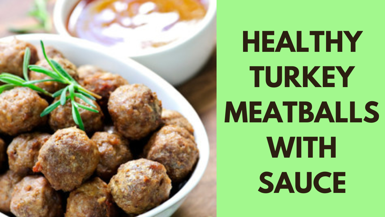 Healthy Turkey Meatballs with Sauce - ChefOladayo