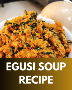 Egusi Soup Recipe