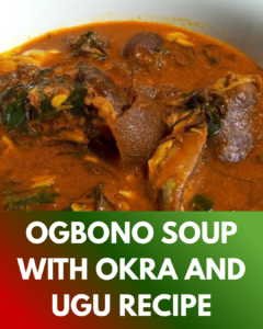 Ogbono Soup with Okra and Ugu Recipe