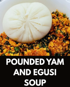 pounded yam and egusi soup