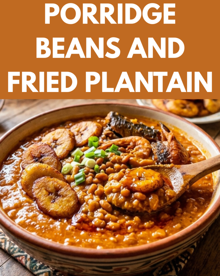 Porridge Beans and Fried Plantain