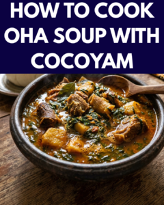 how to cook oha soup with cocoyam