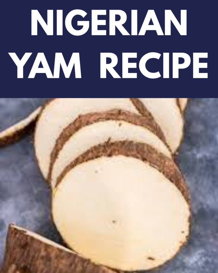 Nigerian Yam Recipe