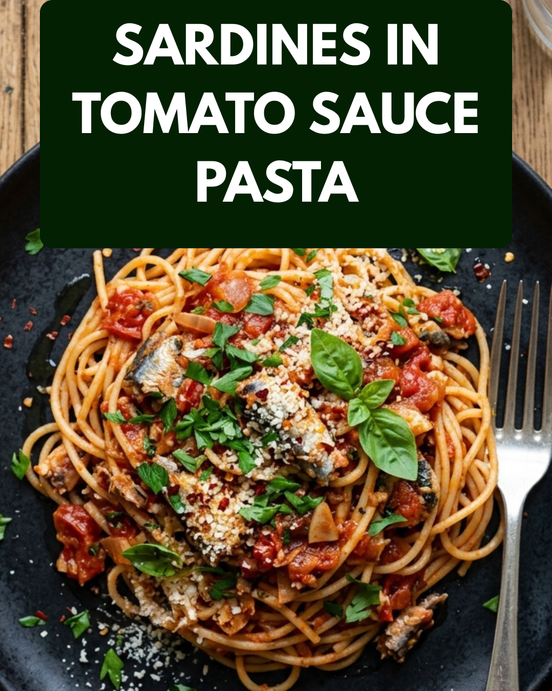 Sardines in Tomato Sauce Pasta