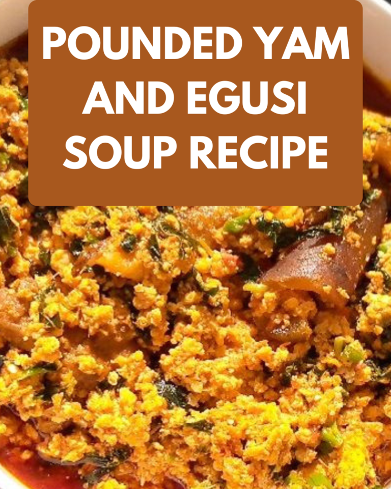 Egusi and Pounded Yam Recipe